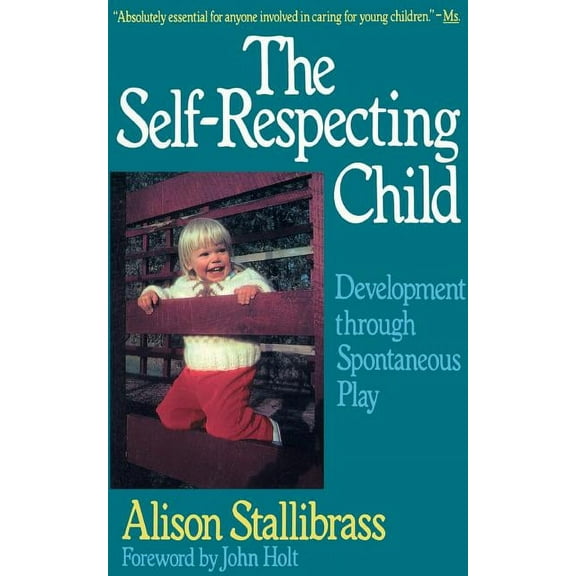 Classics in Child Development Self-Respecting Child PB, (Paperback)