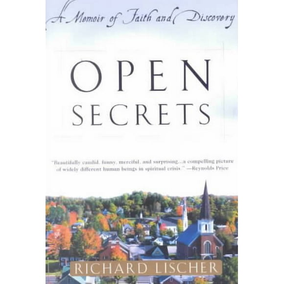 Pre-owned Open Secrets : A Memoir of Faith and Discovery, Paperback by Lischer, Richard, ISBN 0767907442, ISBN-13 9780767907446