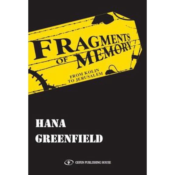 Pre-Owned Fragments of Memory: From Kolin to Jerusalem (English Edition) (Paperback) 9652291854 9789652291851