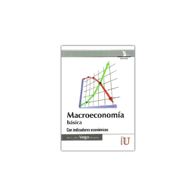 Macroeconomía básica Ediciones de la U 9789587620498
