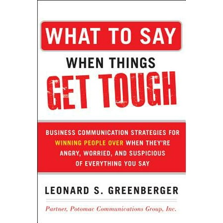 What To Say When Things Get Tough Business Communication