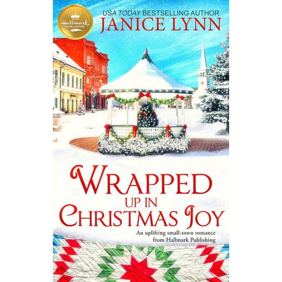 Wrapped Up in Christmas: Wrapped Up in Christmas Joy : An uplifting small-town romance from Hallmark Publishing (Paperback)