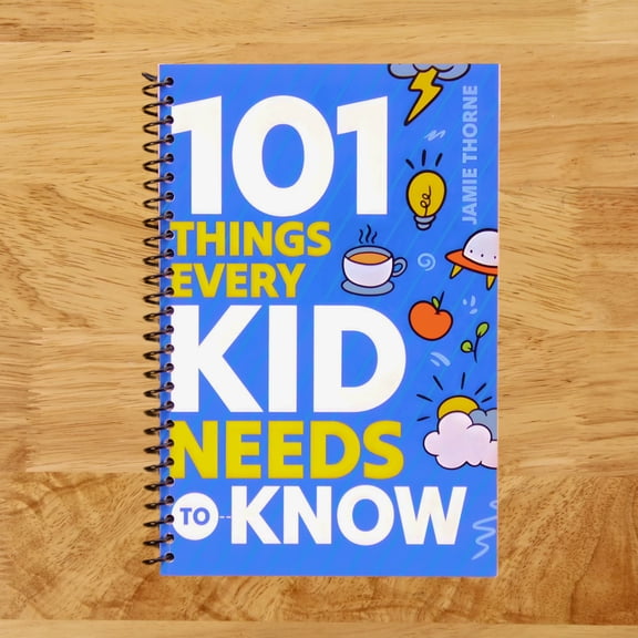 101 Things Every Kid Needs To Know, (Spiral Bound)
