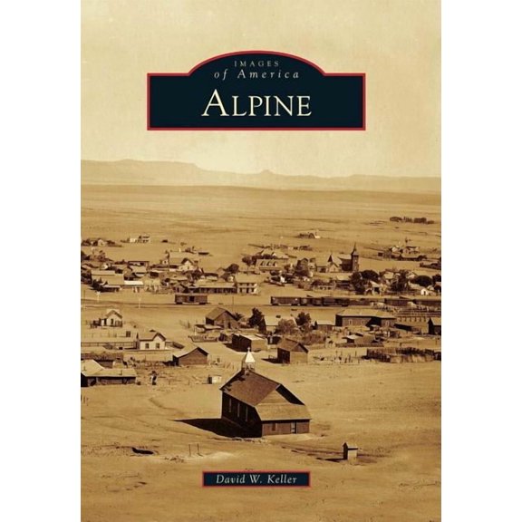 Images of America: Alpine (Paperback)