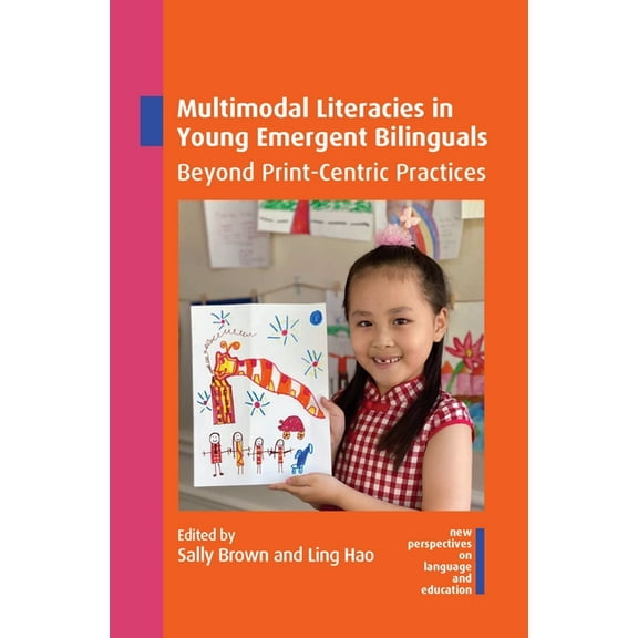 New Perspectives on Language and Educati Multimodal Literacies in Young Emergent Bilinguals: Beyond Print-Centric Practices, Book 105, (Hardcover)