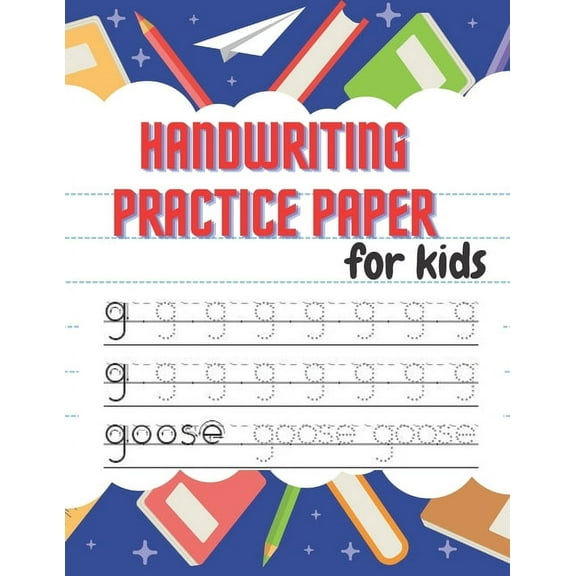 Handwriting Practice Paper: Beautiful Handwriting Practice with Lines For ABC - 100 pages for kids learning to write, (Paperback)
