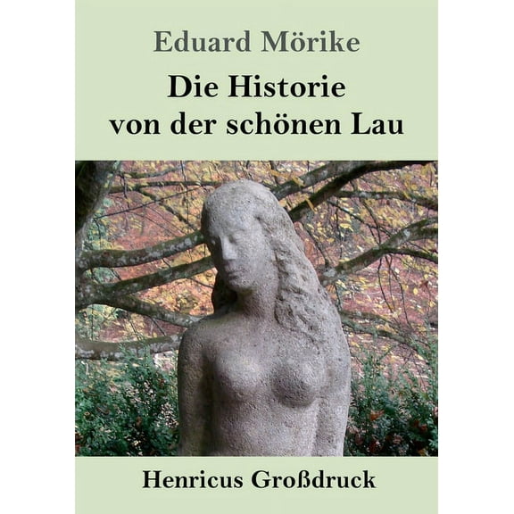 Die Historie von der schönen Lau (Großdruck) (Paperback)