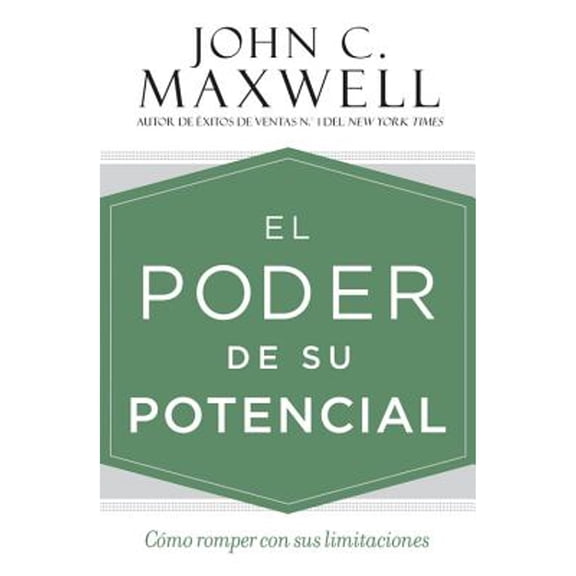 Pre-Owned El Poder de Su Potencial: Cómo Romper Con Sus Limitaciones (Hardcover) by John C Maxwell