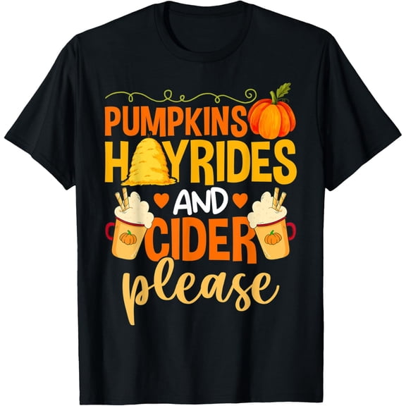 Pumpkins Hayrides and Cider Please Farm Fall Autumn T-Shirt