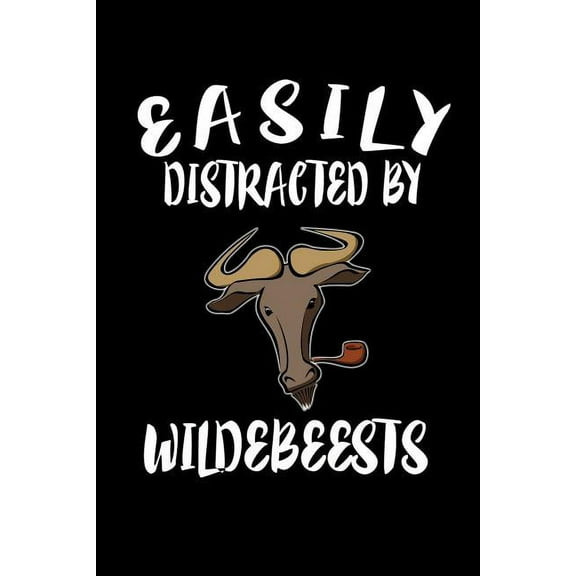 Easily Distracted By Wildebeests: Animal Nature Collection (Paperback)