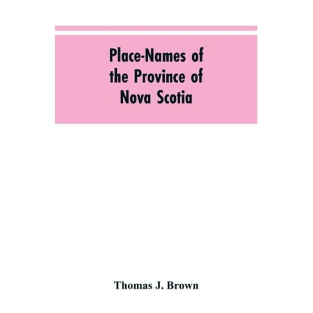 Place-names of the province of Nova Scotia (Best Places In Nova Scotia)