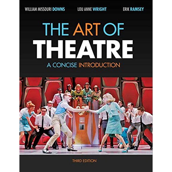 Pre-Owned The Art of Theatre: A Concise Introduction (Paperback) 1111348316 9781111348311