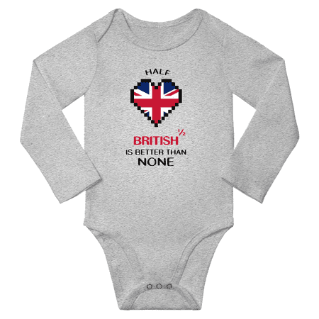 

1/2 Half British is Better Than None Cute Baby Long Slevve Bodysuits (Gray 18-24 Months)