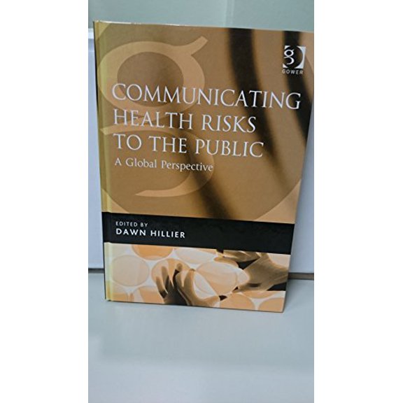 Pre-Owned Communicating Health Risks to the Public: A Global Perspective, 9780566086724, 0566086727, Hardcover, 1 edition