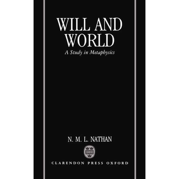 Will and World: A Study in Metaphysics, (Hardcover)