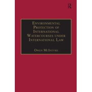 Environmental Protection of International Watercourses Under International Law, (Hardcover)