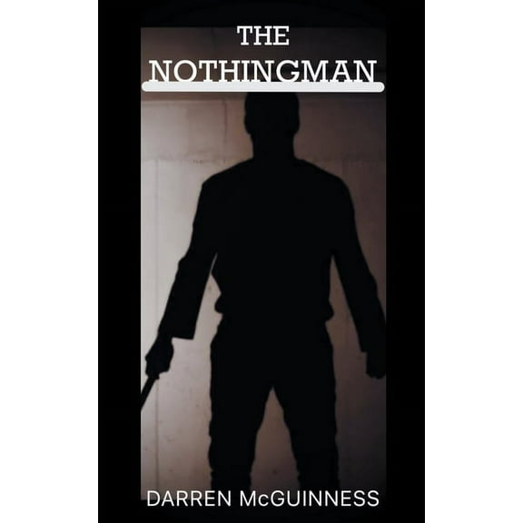 The Nothingman, (Paperback)