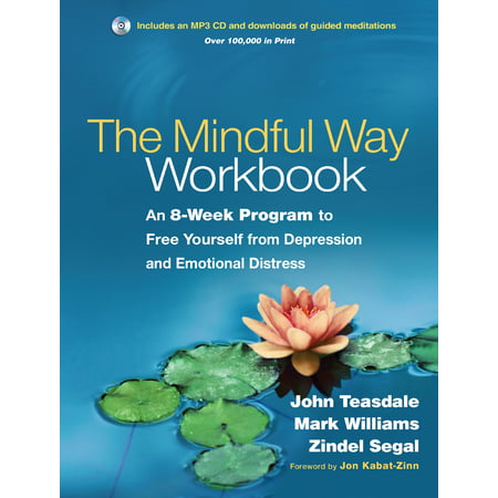 The Mindful Way Workbook : An 8-Week Program to Free Yourself from Depression and Emotional (Best Way To Snap Out Of Depression)