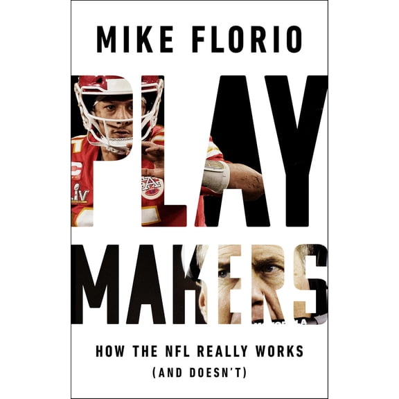 Pre-Owned Playmakers: How the NFL Really Works (and Doesn't) (Hardcover) 154170018X 9781541700185