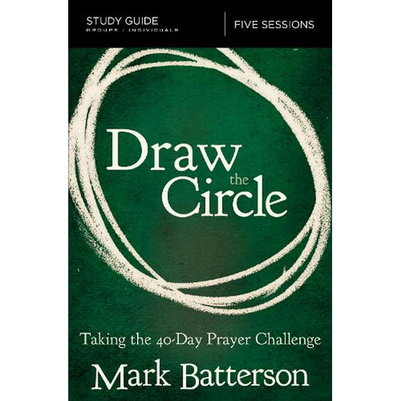 Pre-Owned Draw the Circle Bible Study Guide: Taking the 40 Day Prayer Challenge (Paperback) 0310094666 9780310094661