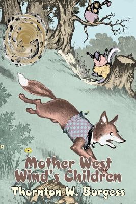 Mother West Wind's Children by Thornton Burgess, Fiction, Animals, Fantasy & Magic Mother West Wind's Children by Thornton Burgess, Fiction, Animals, Fantasy & Magic