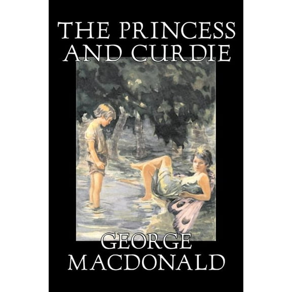 The Princess and Curdie by George Macdonald, Classics, Action & Adventure, (Paperback)