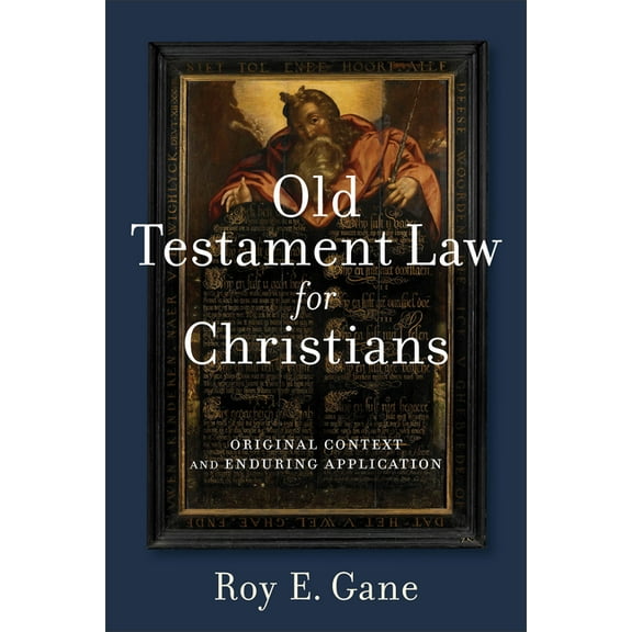 Old Testament Law for Christians: Original Context and Enduring Application, (Paperback)