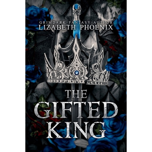The Anchor Kingdom Trilogy The Gifted King, Book 1, (Paperback)