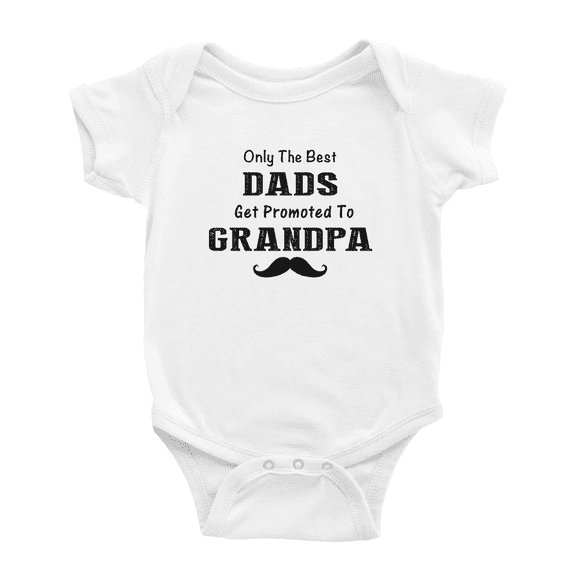 Only The Best Dads Get Promoted to Grandpa Cute Baby One-pieces Boy Girl Unisex