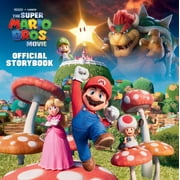Nintendo and Illumination present The Super Mario Bros. Movie Official Storybook (Hardcover)