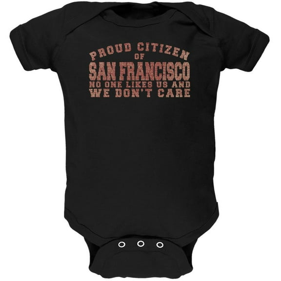 Proud No One Likes San Francisco Black Soft Baby One Piece - 9-12 months