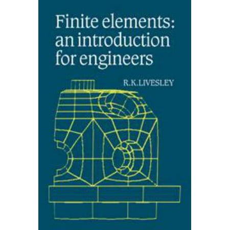 Finite Elements: An Introduction for Engineers [Hardcover - Used]