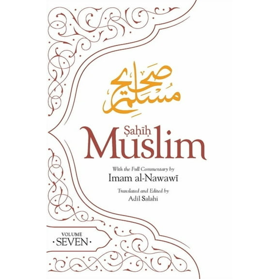 Al-Minhaj Bi Sharh Sahih Muslim: Sahih Muslim (Volume 7): With Full Commentary by Imam Nawawi (Paperback)