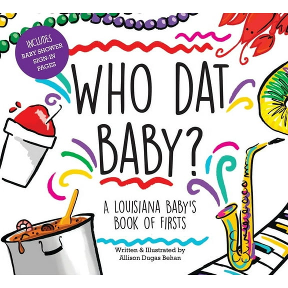 Who DAT Baby? a Louisiana Baby's Book of Firsts (Hardcover)