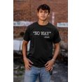 thumbnail image 4 of Funny No Way Jose Sarcastic Joke Men's Graphic T Shirt Tees Brisco Brands S, 4 of 6