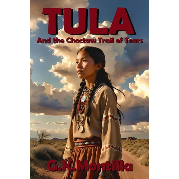 Tula and the Choctaw Trail of Tears, (Paperback)