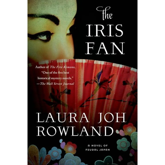 Sano Ichiro Novels The Iris Fan: A Novel of Feudal Japan, Book 18, (Paperback)