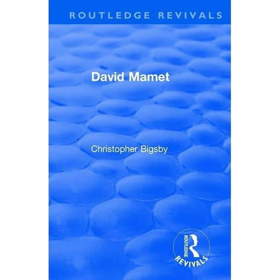 Routledge Revivals Routledge Revivals: David Mamet (1985), (Paperback)