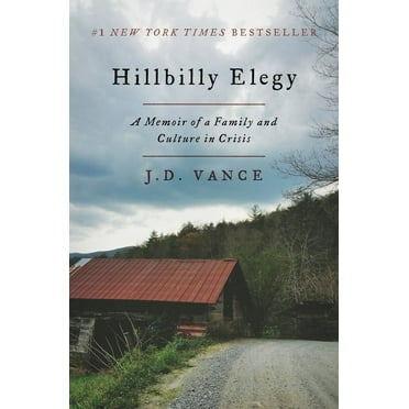 Hillbilly Elegy: A Memoir of a Family and Culture in Crisis, (Hardcover)