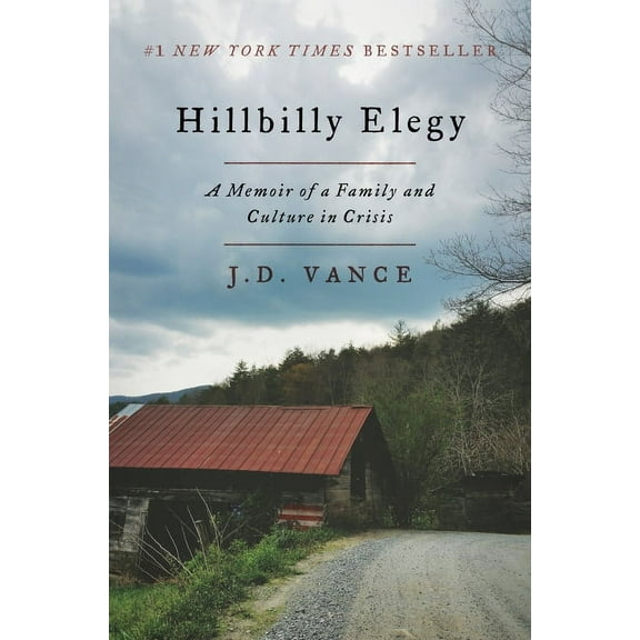 Hillbilly Elegy: A Memoir of a Family and Culture in Crisis, (Hardcover)