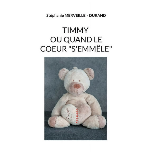 Timmy ou quand le coeur s'emmêle (Paperback)