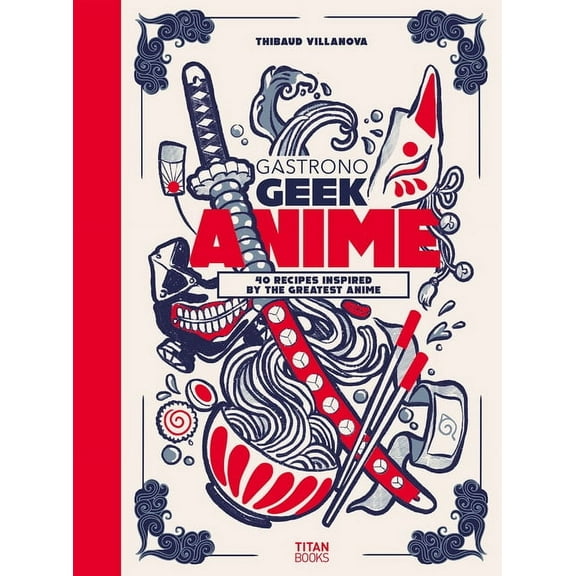 Gastronogeek Anime Cookbook (Hardcover)