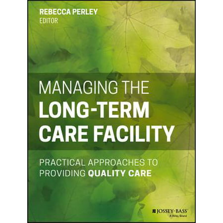 Managing the Long-Term Care Facility - eBook (Best Long Term Care Facilities)