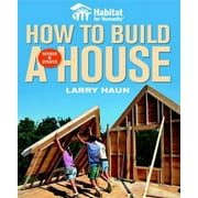 Pre-Owned Habitat for Humanity How to Build a House : How to Build a House 9781561589678
