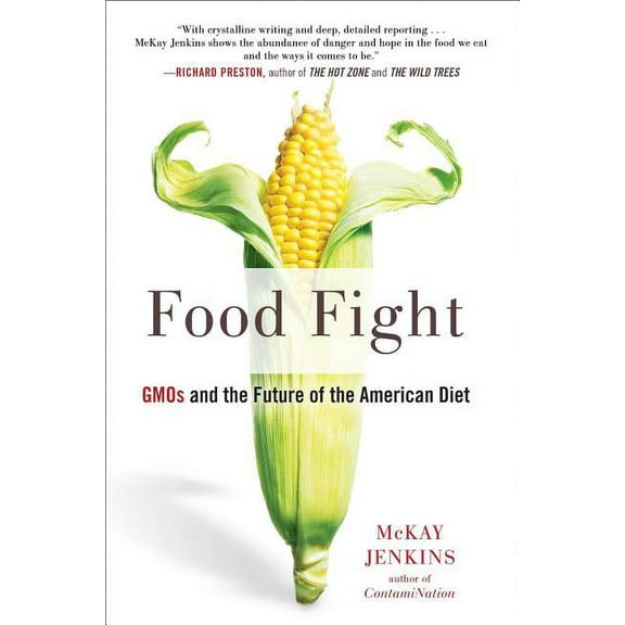 Food Fight : GMOs and the Future of the American Diet (Paperback)