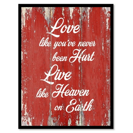 Love Like Youve Never Been Hurt Live Like Heaven On Earth Motivation Quote Saying Red Canvas Print Picture Frame Home Decor Wall Art Gift Ideas 22 X