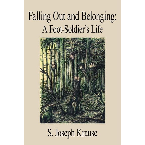 Falling Out and Belonging: A Foot-Soldier's Life, (Paperback)