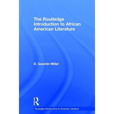 Routledge Introductions to American Lite The Routledge Introduction to African American Literature (Hardcover)