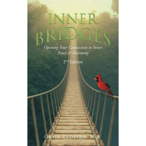 Inner Bridges: Opening Your Connection to Inner Peace and Harmony, (Paperback)