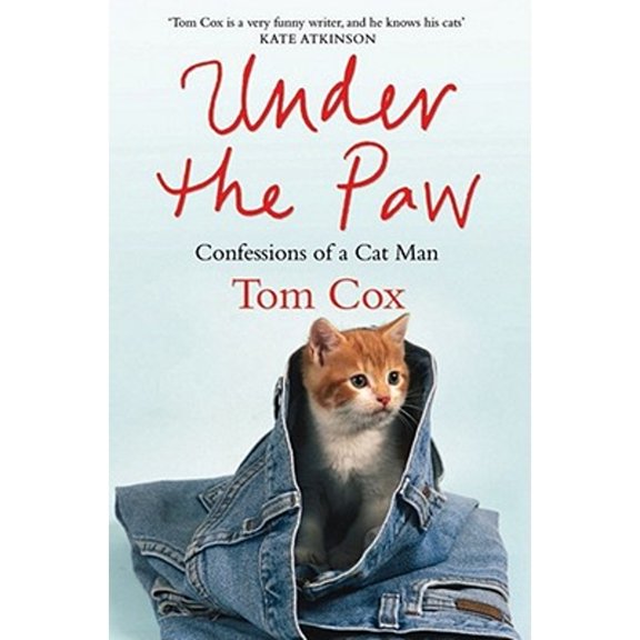 Pre-Owned Under the Paw: Confessions of a Cat Man, 9781847391834, 1847391834, Paperback,